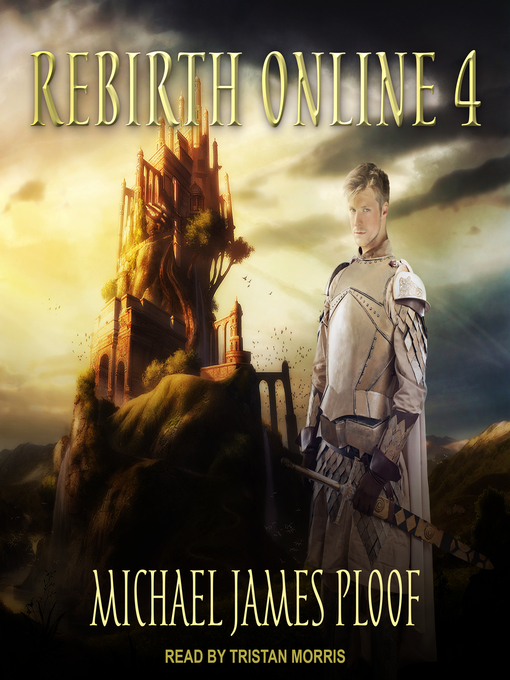 Title details for Rebirth Online 4 by Michael James Ploof - Available